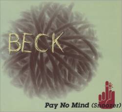 Beck : Pay No Mind (Snoozer)